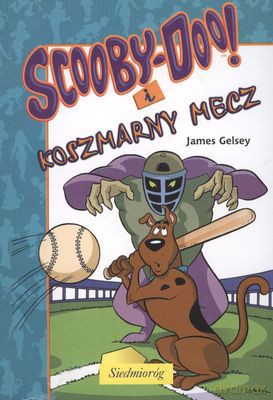 Scooby-Doo I Koszmarny Mecz - James Gelsey [KSIĄŻKA]
