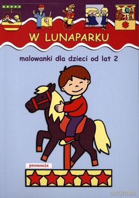 W Lunaparku Malowanki Dla Dla Dzieci Od Lat 2 - Jarosław Żukowski [KSIĄŻKA]
