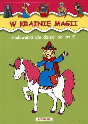 W Krainie Magii Malowanki Dla Dzieci Od Lat 2 - Jarosław Żukowski [KSIĄŻKA]