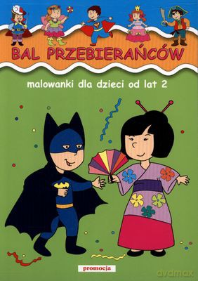 Bal Przebierańców Malowanki Dla Dzieci Od Lat 2 - Patrycja Gazda [KSIĄŻKA]