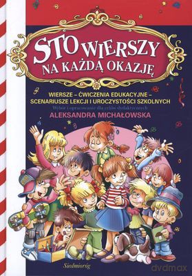 Sto Wierszy Na Każdą Okazję (twarda) - Aleksandra Michałowska [KSIĄŻKA]