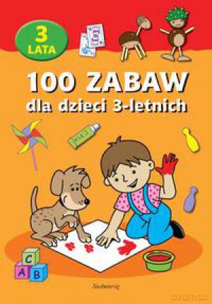 100 Zabaw Dla Dzieci 3 Letnich [KSIĄŻKA]
