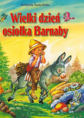 Wielki Dzień Osiołka Barnaby - Wioletta Swięcińska [KSIĄŻKA]