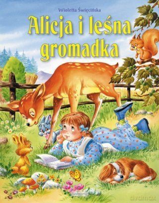 Alicja I Leśna Gromadka - Wioletta Święcińska [KSIĄŻKA]