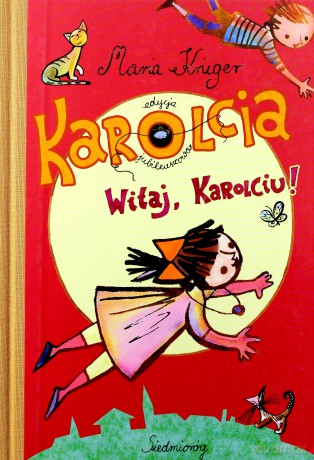 Karolcia Witaj Karolciu! (twarda) - Maria Kruger [KSIĄŻKA]