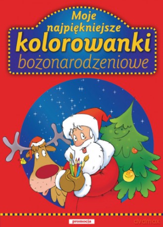 Moje Najpiękniejsze Kolorowanki Bożonarodzeniowe [KSIĄŻKA]