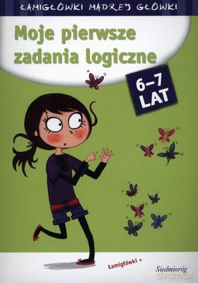 Moje Pierwsze Zadania Logiczne 6-7 Lat [KSIĄŻKA]