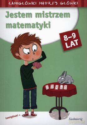 Jestem Mistrzem Matematyki 8-9 Lat [KSIĄŻKA]