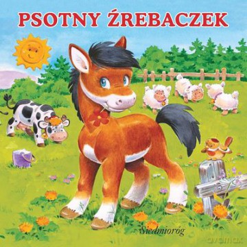 Psotny Źrebaczek Bajka Kartonowa (twarda) [KSIĄŻKA]
