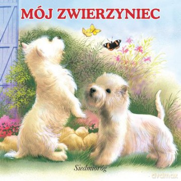 Mój Zwierzyniec Bajka Kartonowa (twarda) [KSIĄŻKA]