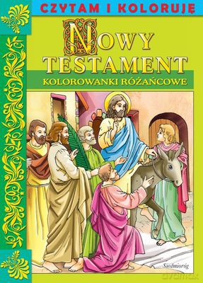 Nowy Testament Kolorowanki Różańcowe Czytam I Koloruję [KSIĄŻKA]