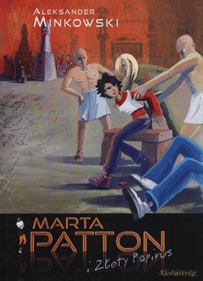 Marta Patton I Złoty Papirus - Aleksander Minkowski [KSIĄŻKA]
