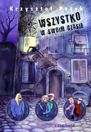 Wszystko W Swoim Czasie Porachunki Z Przygodą - Krzysztof Petek [KSIĄŻKA]