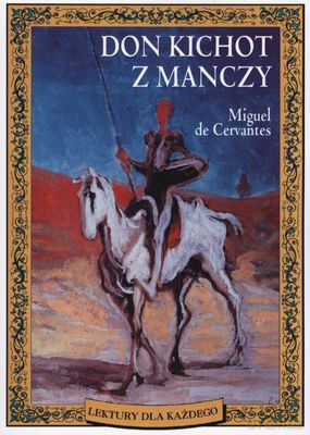 Don Kichot Z Manczy - Miguel De Cervantes Saavedra [KSIĄŻKA]