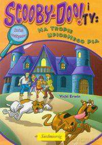 Scooby-Doo I Ty Na Tropie Upiornego Psa Wyd.2012 - Erwin Vicki [KSIĄŻKA]
