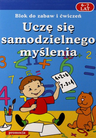 Uczę Się Samodzielnego Myślenia 6-7 Lat - Artur Lobus [KSIĄŻKA]