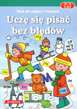 Uczę Się Pisać Bez Błędów 8-9 Lat - Katarzyna Uhma, Mirosława Łątkowska [KSIĄŻKA]