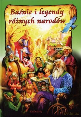 Baśnie I Legendy Różnych Narodów - Rodziewicz J. [KSIĄŻKA]