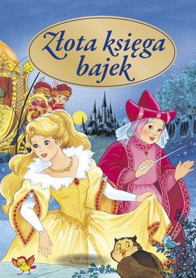 Złota Księga Bajek (twarda) - Aleksandra Michałowska [KSIĄŻKA]