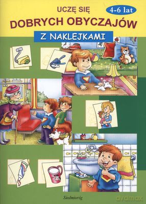 Uczę Się Dobrych Obyczajów Z Naklejkami [KSIĄŻKA]