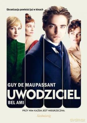 Uwodziciel Bel Ami - Guy De Maupassant [KSIĄŻKA]