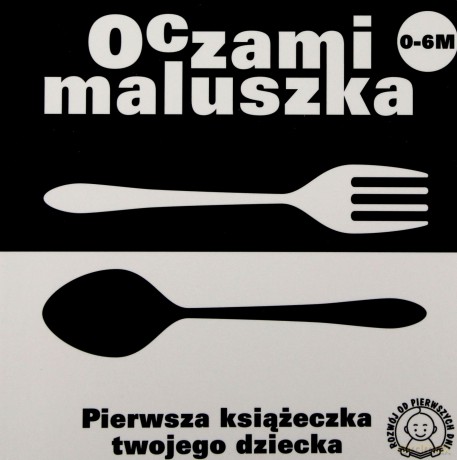 Oczami Maluszka Pierwsza Książeczka Twojego Dziecka (SZTUĆCE) (twarda) [KSIĄŻKA]