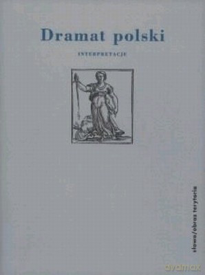 Dramat Polski Interpretacje - Praca Zbiorowa [KSIĄŻKA]
