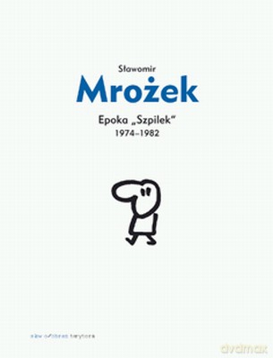 Epoka Szpilek 1974-1982 Tom VI - Sławomir Mroźek [KSIĄŻKA]