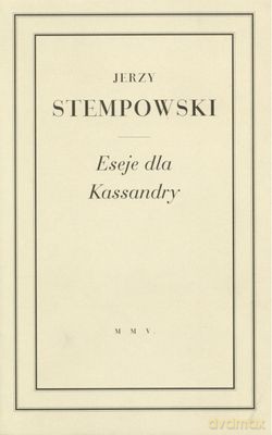 Eseje Dla Kassandry - Jerzy Stempowski [KSIĄŻKA]