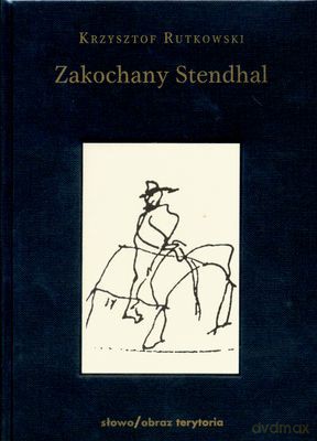 Zakochany Stendhal - Krzysztof Rutkowski [KSIĄŻKA]