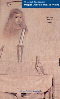 Miejsca Wspólne Miejsca Własne - Wojciech Owczarski [KSIĄŻKA]