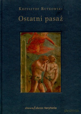Ostatni Pasaż (twarda) - Krzysztof Rutkowski [KSIĄŻKA]