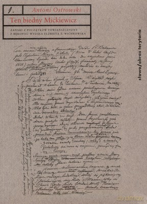 Ten Biedny Mickiewicz - Antoni Ostrowski [KSIĄŻKA]