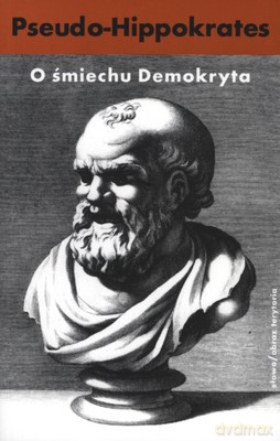 O Śmiechu Demokryta Pseudo-Hippokrates [KSIĄŻKA]