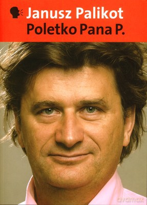 Poletko Pana P. - Janusz Palikot [KSIĄŻKA]