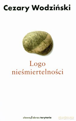 Logo Nieśmiertelności - Cezary Wodziński [KSIĄŻKA]