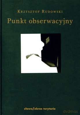 Punkt Obserwacyjny (twarda) - Krzysztof Rudowski [KSIĄŻKA]