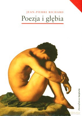 Poezja I Głębia (twarda) - Jean-Pierre Richard [KSIĄŻKA]