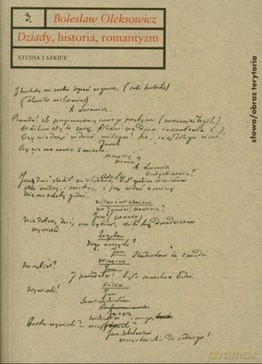 Dziady Historia Romantyzm Studia I Szkice - Bolesław Oleksowicz [KSIĄŻKA]
