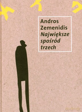 Największe Spośród Trzech (twarda) - Andros Zemenidis [KSIĄŻKA]