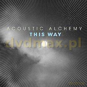 Acoustic Alchemy: This Way [CD]