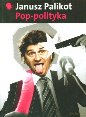 Pop-Polityka (WIBRATOR) - Janusz Palikot [KSIĄŻKA]