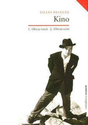 Kino 1 Obraz-Ruch 2 Obraz-Czas (twarda) - Gilles Deleuze [KSIĄŻKA]
