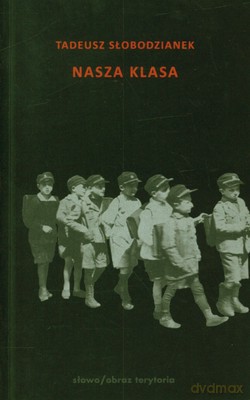 Nasza Klasa Historia W XIV Lekcjach - Tadeusz Słobodzianek [KSIĄŻKA]