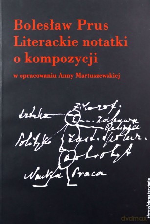 Literackie Notatki O Kompozycji - Bolesław Prus [KSIĄŻKA]
