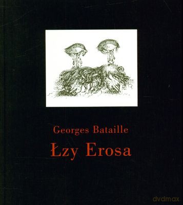 Łzy Erosa (twarda) - Georges Bataille [KSIĄŻKA]