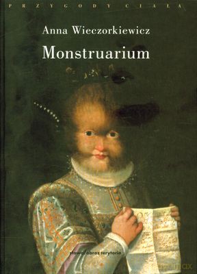 Monstruarium - Anna Wieczorkiewicz [KSIĄŻKA]