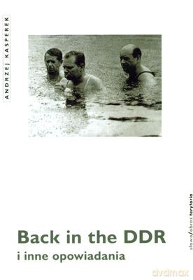 Back In The Ddr I Inne Opowiadania - Andrzej Kasperek [KSIĄŻKA]