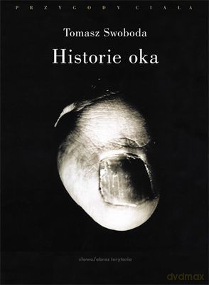 Historie Oka - Tomasz Swoboda [KSIĄŻKA]