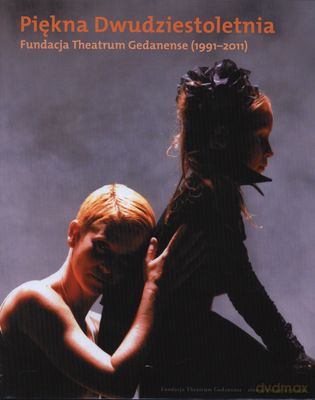 Piękna Dwudziestoletnia Fundacja Theatrum Gedanense (1991-2011) (twarda) [KSIĄŻKA]